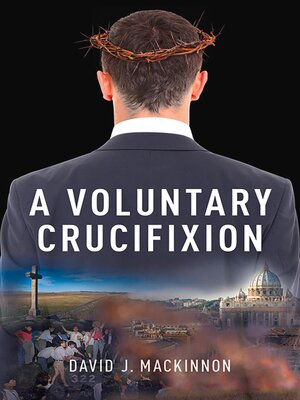 cover image of A Voluntary Crucifixion
